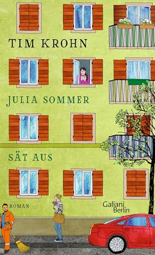 Julia Sommer sät aus: Ein Band der Serie "Menschliche Regungen" von Galiani, Verlag